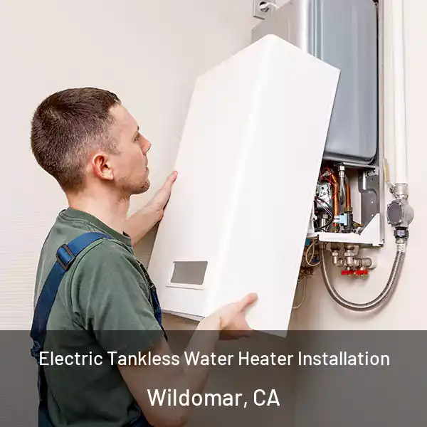  Electric Tankless Water Heater Installation Wildomar, CA