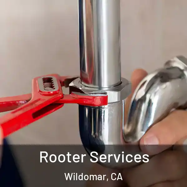  Rooter Services Wildomar, CA