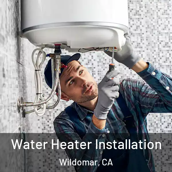  Water Heater Installation Wildomar, CA